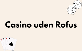 Betting Uden Rufus Din Guide til Sikre Spillervalg Betting Uden Rufus Din Guide til Sikre Spillervalg